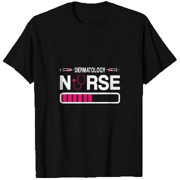 Discover Dermatology nurses In Progress Skin Care nurses Derm nurses T-Shirts