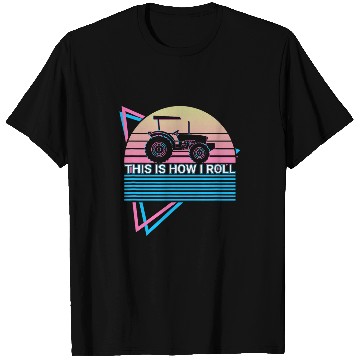 Discover Tractor Farming Farmer This Is How I Roll T-Shirts