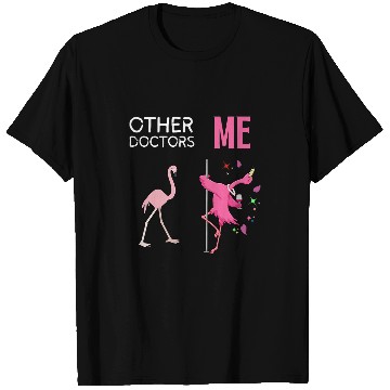 Discover Other Doctors Me Flamingo Design T-Shirts
