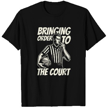 Discover Basketball Referee Refereeing Ref Sports Game Official T-Shirts