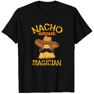 Discover Nacho Average Magician Cinco de Mayo Fiesta T-Shirts