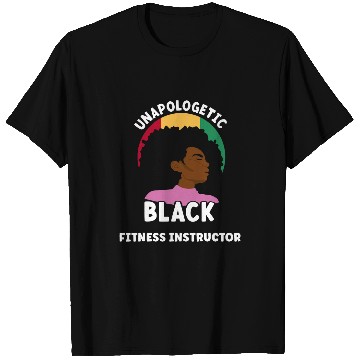 Discover Unapologetic Black Fitness Instructor Afro Proud Juneteenth T-Shirts