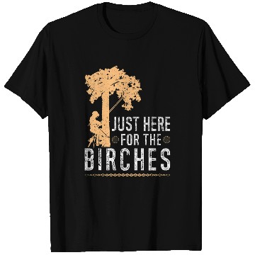 Discover Arborist Chainsaw Birches Tree Surgeon Arboriculturist T-Shirts