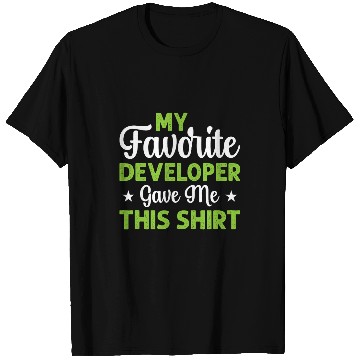 Discover My Favorite Developer Gave Me This Programmer Coding T-Shirts