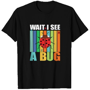 Discover Wait I See A Bug Funny Bug Entomology Insects 21 T-Shirts