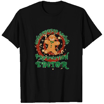 Discover Production Editor Job Gingerbread Funny Xmas T-Shirts