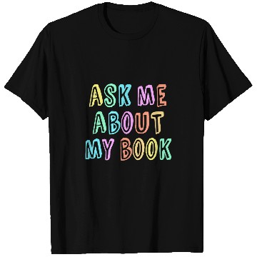 Discover Author ASK ME About MY BOOK Published Writer Signing Event T-Shirts