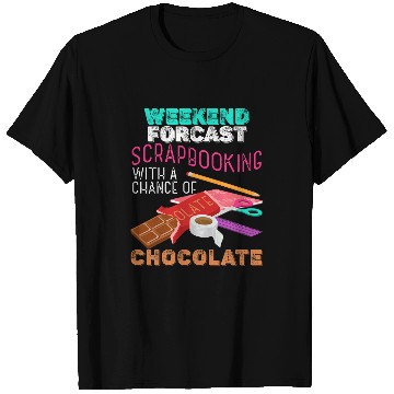 Discover Weekend Forecast Scrapbooking DIY Crafting Scrapbookers T-Shirts