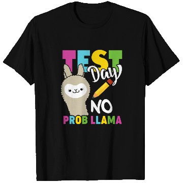Discover Testing Test Day No Prob Llama Teacher Professor Joke T-Shirts