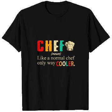 Discover vintages Chef Definition Normal Chef Only Cooler Funny Bob T-Shirts