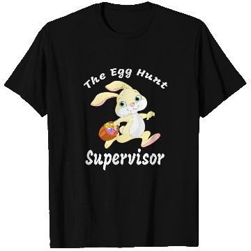 Discover The Egg Hunt Supervisor Easter Day Hunt Easter Bunny T-Shirts