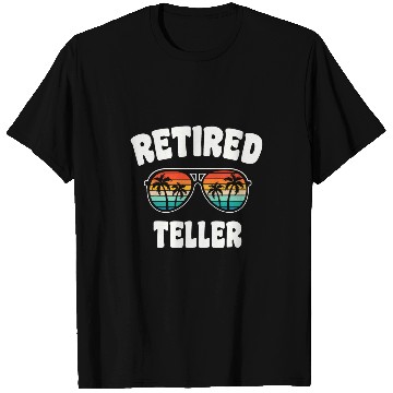 Discover Retired Teller Funny Retirement Congratulations T-Shirts