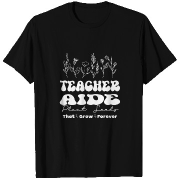 Discover Teacher Aide Plant Seeds Back To School Teaching Matching T-Shirts