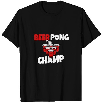Discover Beer Pong Champ Beer Student Alcohol T-Shirts