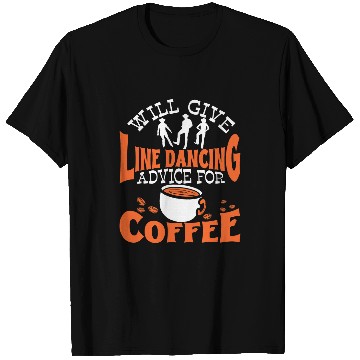 Discover Will Give Line Dancing Advice For Coffee Line Dance Dancer T-Shirts