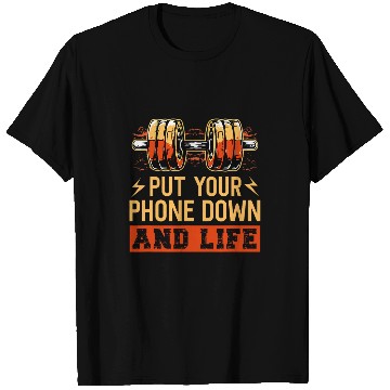 Discover Weightlifting Workout Fitness Training Put Phone Down At Gym T-Shirts