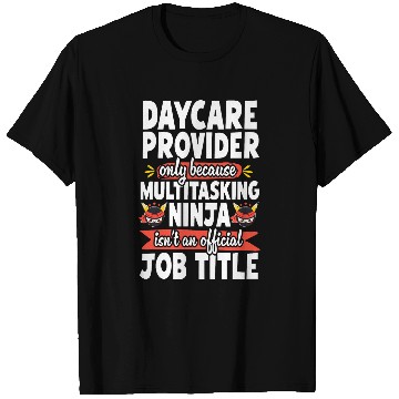 Discover Daycare Teacher Appreciation Childcare Provider Multitasking T-Shirts
