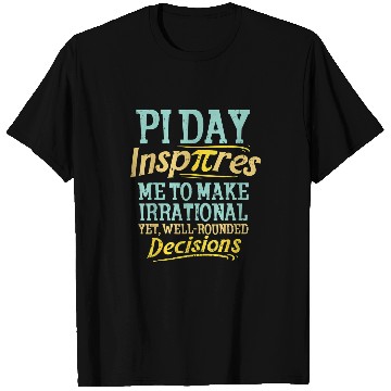Discover Funny Inspire Pi Day Motivational Math Student T-Shirts