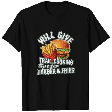 Discover Will Give Trail Cooking Tips For Burger 2Fries 2Camp Chef T-Shirts