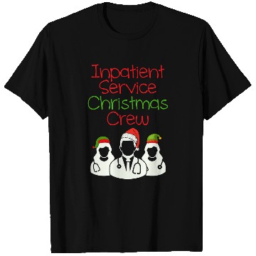 Discover Inpatient Service Christmas Crew IP Student nurses 1 T-Shirts