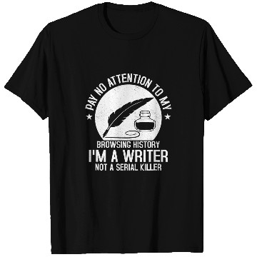 Discover Pay No Attenion To My Browsing History Author Writer T-Shirts
