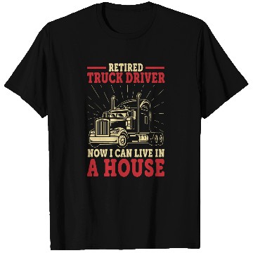 Discover Retired Truck Driver Funny Trucker Retirement 1 T-Shirts