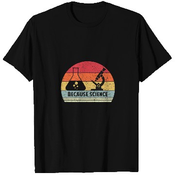 Discover Because Science Funny STEM Student Science Teacher T-Shirts