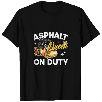 Discover Asphalt Queen On Duty Paving Road Construction Road Worker T-Shirts