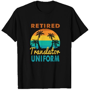 Discover Retired Translator Uniform Tropical Island Retirement T-Shirts