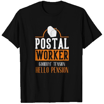 Discover Goodby Tension Hello Pension Postal Worker Retirement T-Shirts