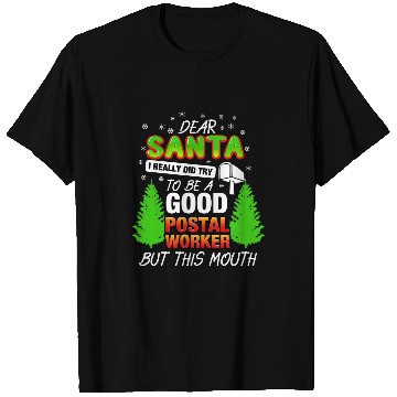 Discover Dear Santa I Really Did Try To Be A Good Postal Worker T-Shirts
