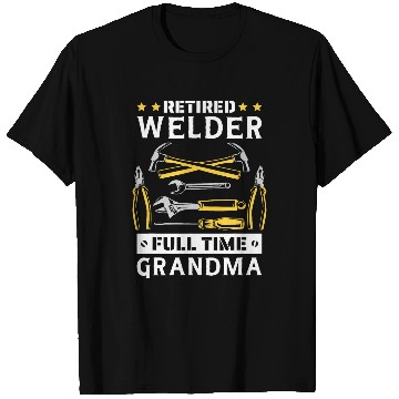 Discover Retired Welder Welding and Ironworker Grandma T-Shirts