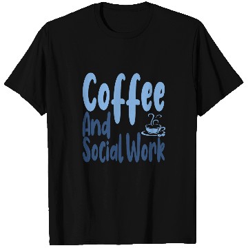 Discover Coffee Drinking Social Worker Coffee and Social Work T-Shirts