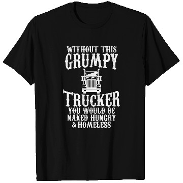 Discover Grumpy trucker hilarious graphic design T-Shirts