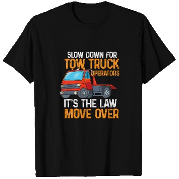Discover Its The Law Move Over 18 Wheeler Trucker T-Shirts