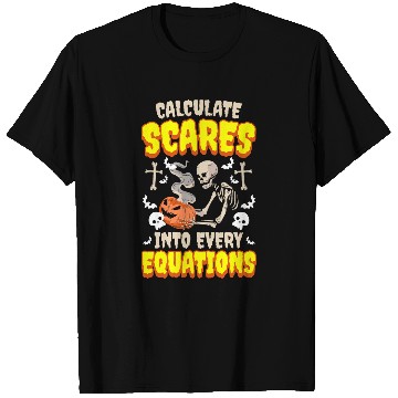 Discover Calculate Scares Into Every Equations Hallowen Math T-Shirts