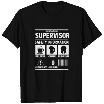 Discover Supervisor Safety Information For Supervisor T-Shirts