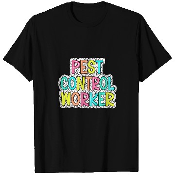 Discover Pest Control Worker Exterminator Bug Hunter Pest Management 21 T-Shirts