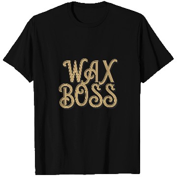Discover Waxing Estheticians Cosmetologists Cosmetician Wax Boss T-Shirts