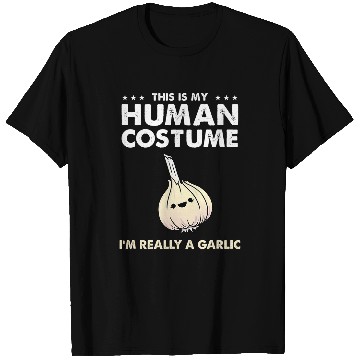 Discover This Is My Human Costume Im Really A Garlic T-Shirts