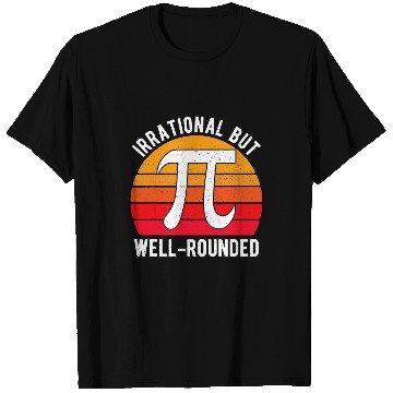 Discover Irrational But WellRounded Pi Day Math Teacher Student 314 T-Shirts