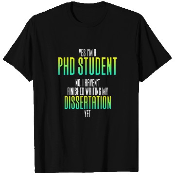 Discover PhD Student Dissertation Doctorate Graduation 37 T-Shirts
