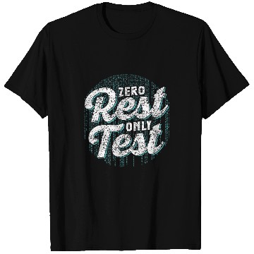 Discover Zero Rest Only Test Code Coder Sayings Programmer Coding T-Shirts