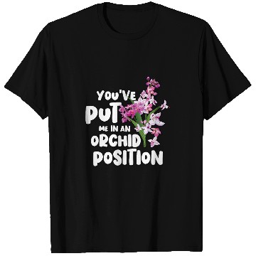 Discover Orchid Position Floral Designer Gift 2Funny Florist Pun T-Shirts