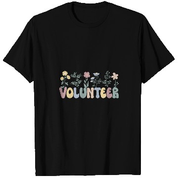 Discover Groovy Volunteer Voluntary Worker Flowers T-Shirts