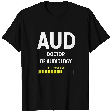 Discover Doctor Of Audiology AUD Student T-Shirts