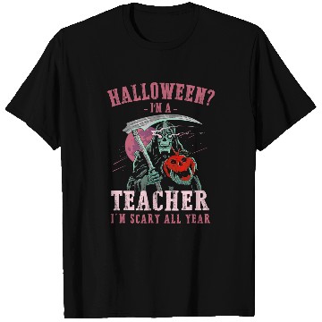 Discover Teacher Im Scary All Year Halloween Teaching Spooky Teach T-Shirts