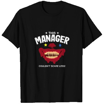 Discover This Manager Couldnt Scare Less Halloween Boss Scary 1 T-Shirts