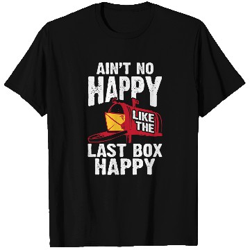 Discover Aint No Happy Postal Worker Mailman Mail Lady Mail Carrier T-Shirts