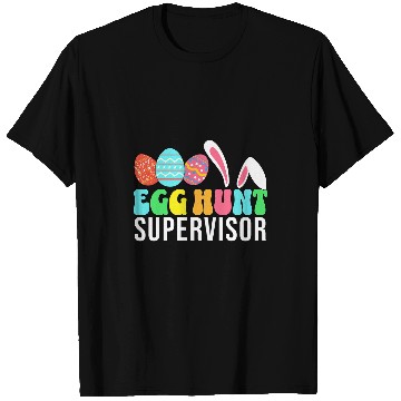 Discover Egg Hunt Supervisor Easter Egg Hunting Supervisor parents T-Shirts